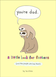 You'Re Dad: A Little Book For Fathers (And The People Who Love Them) - 9780008436445
