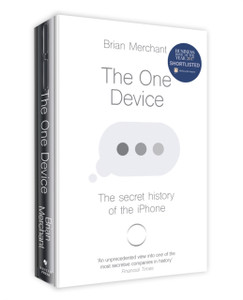 The One Device: The Secret History Of The Iphone The One Device: The Secret History Of The Iphone