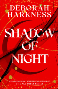 Shadow of Night: The second unputdownable book in the spellbinding All Souls series