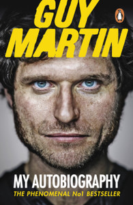 Guy Martin: My Autobiography