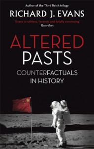 Altered Pasts: Counterfactuals In History