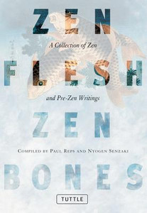 Zen Flesh, Zen Bones
