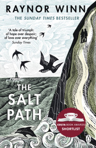 The Salt Path: The 80-Week Sunday Times Bestseller That Has Inspired Over Half A Million Readers