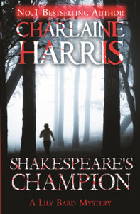 Shakespeare's Champion: A Lily Bard Mystery