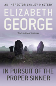 In Pursuit Of The Proper Sinner: An Inspector Lynley Novel: 10 In Pursuit Of The Proper Sinner: An Inspector Lynley Novel: 10