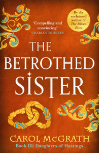 The Betrothed Sister: The Daughters Of Hastings Trilogy