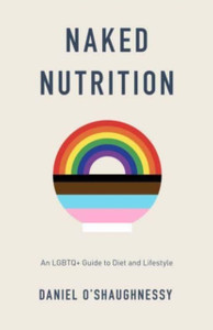 Naked Nutrition: An Lgbtq+ Guide To Diet And Lifestyle