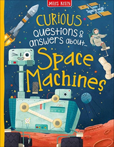 Curious Questions & Answers About Space Machines Curious Questions & Answers About Space Machines