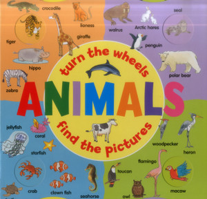 Animals: Turn The Wheels - Find The Pictures Animals: Turn The Wheels - Find The Pictures