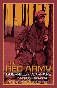 The Red Army Guerrilla Warfare Pocket Manual The Red Army Guerrilla Warfare Pocket Manual