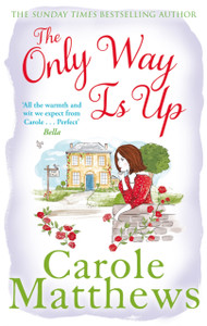 The Only Way Is Up: The Uplifting, Heartwarming Read From The Sunday Times Bestseller