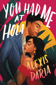 You Had Me At Hola: A Novel You Had Me At Hola: A Novel