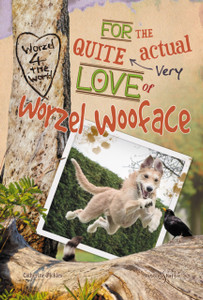 For the Quite Very Actual Love of Worzel