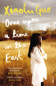 Once Upon A Time In The East: A Story Of Growing Up Once Upon A Time In The East: A Story Of Growing Up