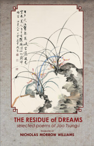 The Residue Of Dreams: Selected Poems Of Jao Tsung-I