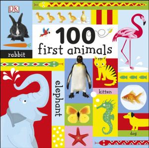 100 First Animals 100 First Animals
