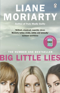 Big Little Lies: The No.1 Bestseller Behind The Award-Winning Tv Series - 9781405931564
