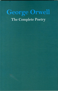 George Orwell The Complete Poetry George Orwell The Complete Poetry