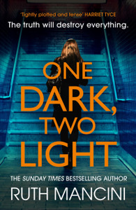 One Dark, Two Light: A gripping thriller from the author of The Woman on the Ledge