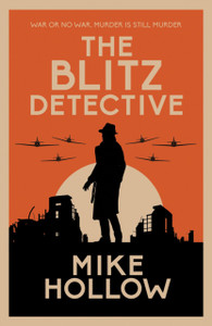 The Blitz Detective: The Intricate Wartime Murder Mystery The Blitz Detective: The Intricate Wartime Murder Mystery