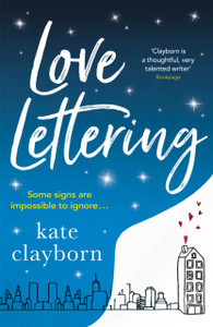 Love Lettering: The Charming Feel-Good Rom-Com That Will Grab Hold Of Your Heart And Never Let Go Love Lettering: The Charming Feel-Good Rom-Com That Will Grab Hold Of Your Heart And Never Let Go