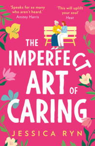 The Imperfect Art Of Caring - 9780008364700