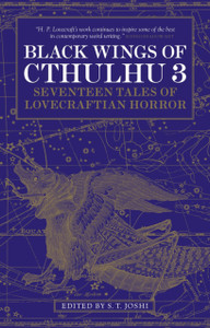 Black Wings of Cthulhu (Volume Three): Tales of Lovecraftian Horror