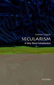 Secularism: A Very Short Introduction Secularism: A Very Short Introduction