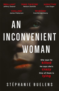 An Inconvenient Woman: An Addictive Thriller With A Devastating Emotional Ending