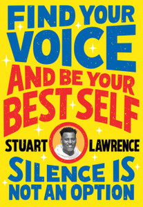 Silence Is Not An Option: Find Your Voice And Be Your Best Self