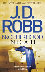 Brotherhood In Death: An Eve Dallas Thriller (Book 42)