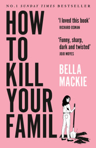 How To Kill Your Family - 9780008365943 How To Kill Your Family - 9780008365943