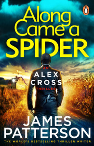 Along Came A Spider: (Alex Cross 1)