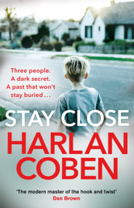 Stay Close: Now A Major Netflix Show - 9781409189244 Stay Close: Now A Major Netflix Show - 9781409189244