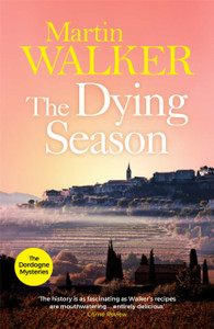 The Dying Season: The Dordogne Mysteries 8 The Dying Season: The Dordogne Mysteries 8