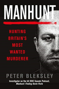 Manhunt: Hunting Britain'S Most Wanted Murderer Manhunt: Hunting Britain'S Most Wanted Murderer