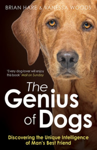 The Genius Of Dogs: Discovering The Unique Intelligence Of Man'S Best Friend The Genius Of Dogs: Discovering The Unique Intelligence Of Man'S Best Friend