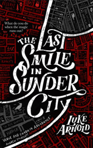 The Last Smile In Sunder City: Fetch Phillips Book 1