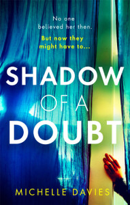 Shadow of a Doubt: The twisty psychological thriller inspired by a real life story that will keep you reading long into the night
