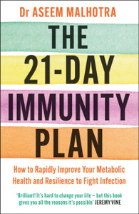 The 21-Day Immunity Plan: The Sunday Times Bestseller - 'A Perfect Way To Take The First Step To Transforming Your Life' - From The Foreword By Tom Watson The 21-Day Immunity Plan: The Sunday Times Bestseller - 'A Perfect Way To Take The First Step To Transforming Your Life' - From The Foreword By Tom Watson