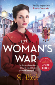 A Woman's War: The second book in the World War II saga trilogy based on the hit TV series, Home Fires