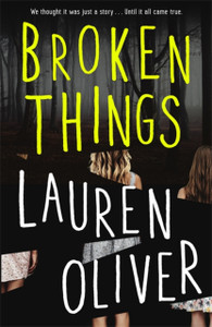 Broken Things: From The Bestselling Author Of Panic, Soon To Be A Major Amazon Prime Series