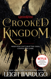 Crooked Kingdom: (Six Of Crows Book 2) Crooked Kingdom: (Six Of Crows Book 2)