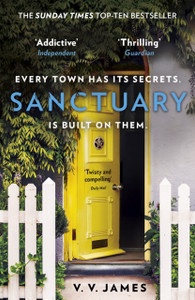 Sanctuary: The Sunday Times Bestselling Thriller With A Shocking Twist! Sanctuary: The Sunday Times Bestselling Thriller With A Shocking Twist!