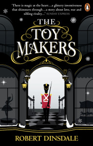 The Toymakers: This Christmas, be completely swept into the magic of this enchanting and utterly gripping book