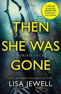 Then She Was Gone: From The Number One Bestselling Author Of The Family Upstairs Then She Was Gone: From The Number One Bestselling Author Of The Family Upstairs