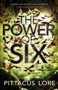 The Power Of Six: Lorien Legacies Book 2 The Power Of Six: Lorien Legacies Book 2