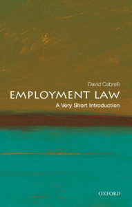 Employment Law: A Very Short Introduction Employment Law: A Very Short Introduction