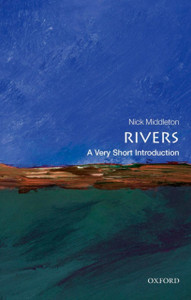 Rivers: A Very Short Introduction Rivers: A Very Short Introduction