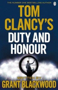 Tom Clancy'S Duty And Honour: Inspiration For The Thrilling Amazon Prime Series Jack Ryan